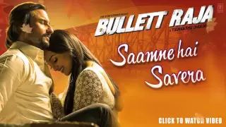 saamne hai savera full song audio bullett raja saif ali khan sonakshi sinha