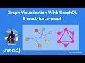 Graph Visualization With Grap L react-force-graph