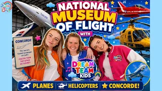 Airplanes, Helicopters & Concorde for Kids | Dream Team Kids at the National Museum of Flight