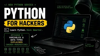 Python for Hackers Episode 5 Variables Data Types Explained Hacker Perspective HINDI