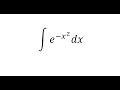 Calculus Help Integral of e -x 2 dx - Integration by Gauss error function