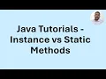 Java Tutorial 29 - Instance vs Static Methods