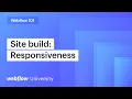 Intro to responsive web design Webflow 101 Part 7 of 10