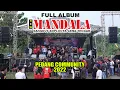 Download Lagu FULL ALBUM - NEW MANDALA 2022 - PEDANG COMMUNITY