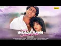 Download Lagu Waada Raha Sanam - LO-FI | Khiladi | Abhijeet Bhattacharya | Alka Yagnik | Jatin | Lalit | Akshay