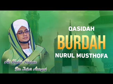 Download MP3 QASIDAH BURDAH || NADA ALLAH IGHFIR LIMAN QOD ASYA || NURUL MUSTHOFA