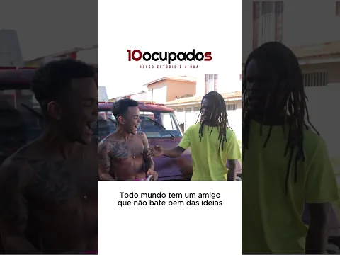 Todo mundo tem um amigo maluco