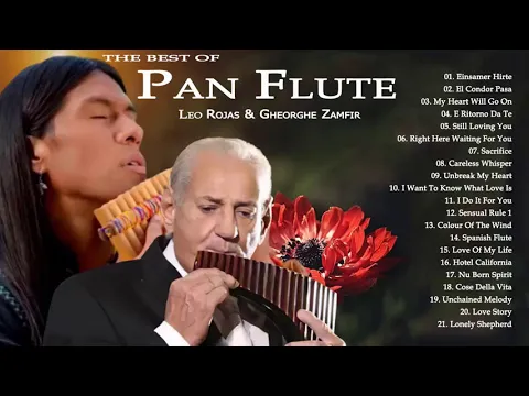 Download MP3 The Best of Pan Flute - Leo Rojas \u0026 Gheorghe Zamfir Greatest Hits Full Album 2021