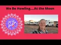 Howling at the Moon - Yuma AZ