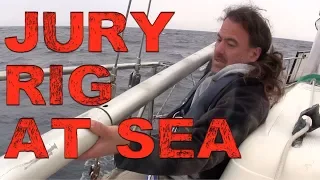 Jury Rig At Sea | #15 | DrakeParagon Sailing Season 4