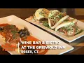 The Wine Bar Bistro at the Griswold Inn Foodie Friday