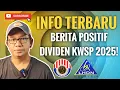 Lagu TERBARU! BERITA POSITIF DIVIDEN KWSP 2025!