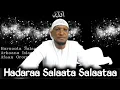 Download Lagu Hadaraa Salaata Salaataa Salaanni Qulfii Waa Hundaati /Sheikh Anwar Yusuf.