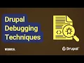 Drupal Debugging Techniques