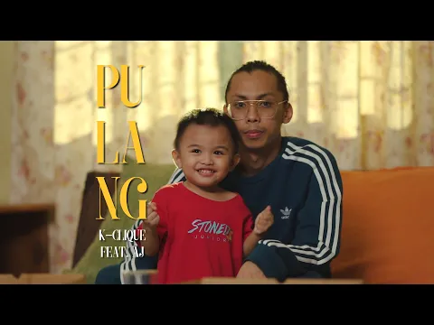 Download MP3 K-CLIQUE | PULANG - GNELLO, SOMEAN & MK K-CLIQUE feat. AJ (OFFICIAL MV)