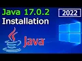How to Install Java 17 0 2 on Windows 2022 Update JAVA - HOME JDK Step by Step Installation