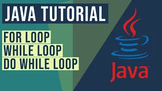 For loop while loop and do while loop in Java