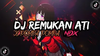 Download DJ REMUKAN ATI [NDX AKA] X POMPA POMPA 🎵 @sarimurnirmx MP3