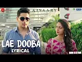 Lagu Lae Dooba | Aiyaary | Sidharth Malhotra, Rakul Preet | Sunidhi Chauhan | Rochak Kohli | Lyrical
