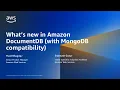 What s new with Amazon DocumentDB with MongoDB compatibility - AWS Online Tech Talk