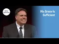 His Grace Is Sufficient Brad Wilcox 2011