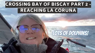 EP 31 Bay of Biscay part 2 reaching La Coruna   HD 1080p