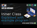 05 Inner Class Kotlin Programming Tutorial - Creating and Using Inner Classes