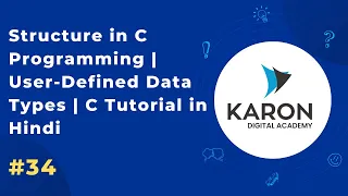 Structure in C Programming User-Defined Data Types C Tutorial in Hindi Ep 34
