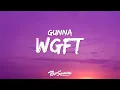 Download Lagu Gunna - wgft (Lyrics) ft. Burna Boy