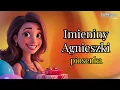 Lagu Imieniny Agnieszki - życzenia - piosenka