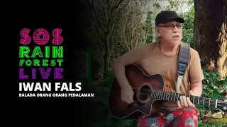 Download SOS Rainforest LIVE | Iwan Fals - Balada Orang Orang Pedalaman MP3