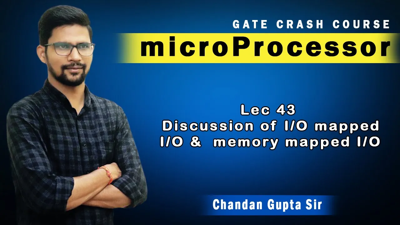 Lec 43 I Discussion of I/O mapped I/O & memory mapped I/O I Microprocessor I EE EC