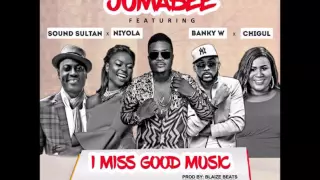 jumabee ft banky w sound sultan niyola u0026 chigurl i miss good music