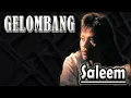 Lagu GELOMBANG - Saleem ~ Lagu lawas malaysia - Lagu malaysia terbaik ~ #saleemiklim #lagumalaysia