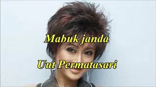 Download Mabuk janda by Uut Permatasari MP3