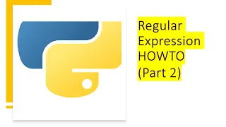 2 - Regular Expressions HOWTO Part 2 Python by examples