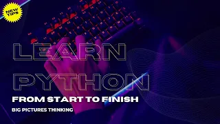 Learn Python from start to finish in this comprehensive course