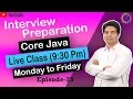 9 30PM Core Java Interview Preparation Interview Question on Core Java by Som Sir Ep-25