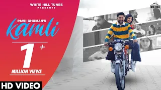 Kamli (Official Video) Pavii Ghuman | Punjabi Songs 2022 | White Hill Tunes