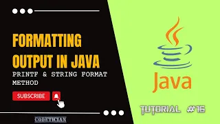 Tutorial 16 - How to FORMAT output in Java printf method String format method