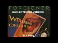 Download Lagu Foreigner - With Heaven on Our Side (Maxi Extended Version - DJ Tony)