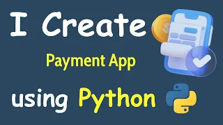I CREATE PAYMENT APP USING PYTHON LEARN PYTHON BY BUILDING SIMPLE PROJECTS