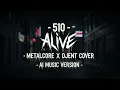 Lagu 510 - Alive ( Metalcore x Djent Cover ) | AI Music Version
