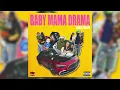 Sauce Walka - Baby Mama Drama