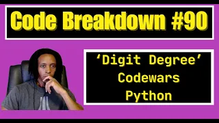 Code Breakdown - Digit Degree