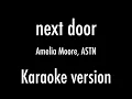 Amelia Moore, ASTN - next door (Karaoke version)