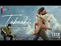 Tabaahi | Vishal Mishra | Toxic | Yash full song(Hindi)