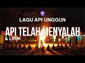 Download Lagu LAGU API UNGGUN (API TELAH MENYALAH) \u0026 LIRIKNYA
