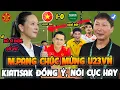 Lagu Biết U23 Việt Nam Thắng, Madam Pang Bỏ Sĩ Diện Chúc Mừng, Kiatisak Nói 1 Câu, NHM Thái Cổ Vũ U23VN