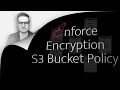 How To Enforce Encryption On S3 Bucket Using Bucket Policy 2 Min AWS